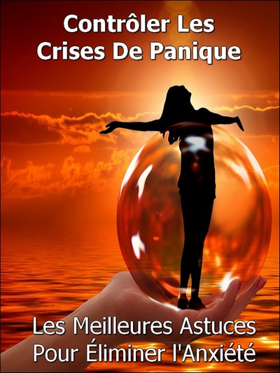 eBook en bonus: Contrôler Les Crises De Panique